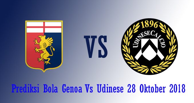 Prediksi Bola Genoa Vs Udinese 28 Oktober 2018