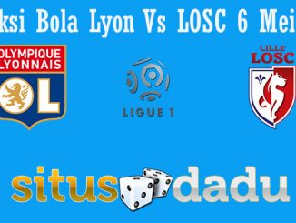 Prediksi Bola Lyon Vs LOSC 6 Mei 2019