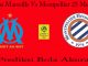 Prediksi Marseille Vs Montpellier 25 Mei 2019