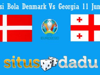 Prediksi Bola Denmark Vs Georgia 11 Juni 2019