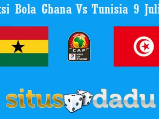 Prediksi Bola Ghana Vs Tunisia 9 Juli 2019