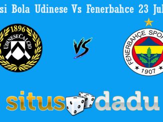 Prediksi Bola Udinese Vs Fenerbahce 23 Juli 2019