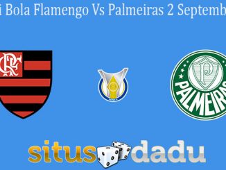 Prediksi Bola Flamengo Vs Palmeiras 2 September 2019