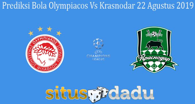 Prediksi Bola Olympiacos Vs Krasnodar 22 Agustus 2019