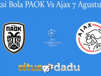 Prediksi Bola PAOK Vs Ajax 7 Agustus 2019