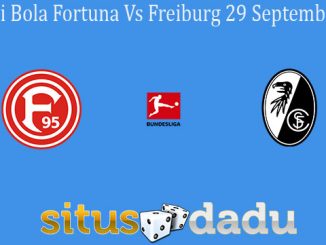 Prediksi Bola Fortuna Vs Freiburg 29 September 2019