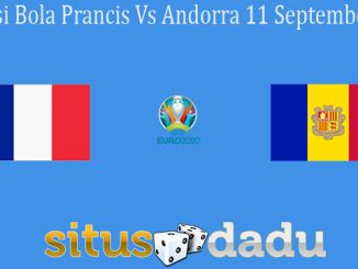 Prediksi Bola Prancis Vs Andorra 11 September 2019