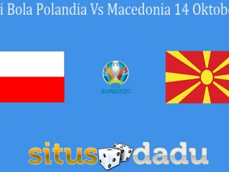 Prediksi Bola Polandia Vs Macedonia 14 Oktober 2019