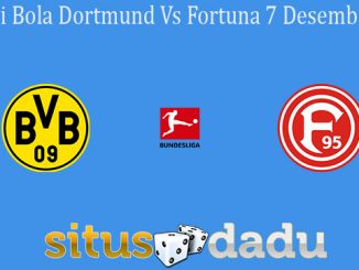 Prediksi Bola Dortmund Vs Fortuna 7 Desember 2019