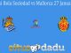 Prediksi Bola Sociedad vs Mallorca 27 Januari 2020