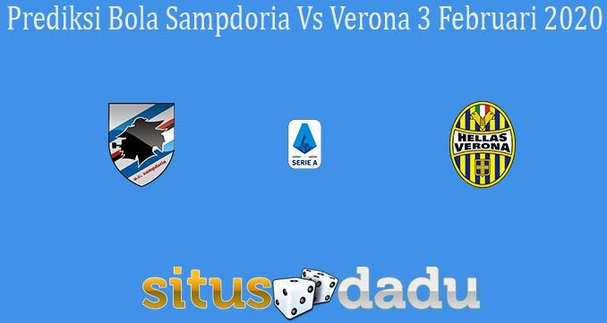 Prediksi Bola Sampdoria Vs Verona 3 Februari 2020