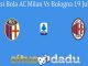 Prediksi Bola AC Milan Vs Bologna 19 Juli 2020