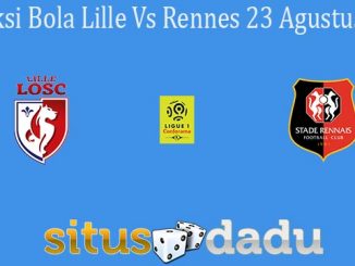 Prediksi Bola Lille Vs Rennes 23 Agustus 2020