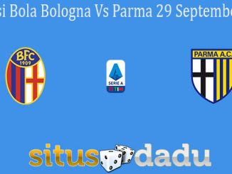 Prediksi Bola Bologna Vs Parma 29 September 2020