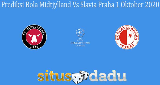 Prediksi Bola Midtjylland Vs Slavia Praha 1 Oktober 2020