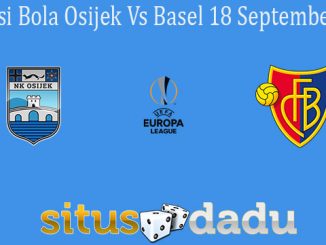 Prediksi Bola Osijek Vs Basel 18 September 2020