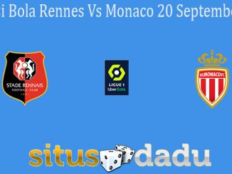 Prediksi Bola Rennes Vs Monaco 20 September 2020