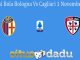 Prediksi Bola Bologna Vs Cagliari 1 November 2020