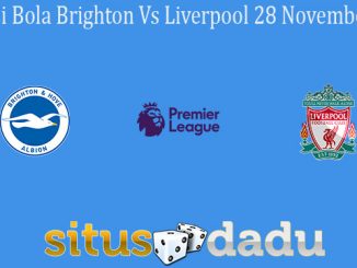 Prediksi Bola Brighton Vs Liverpool 28 November 2020
