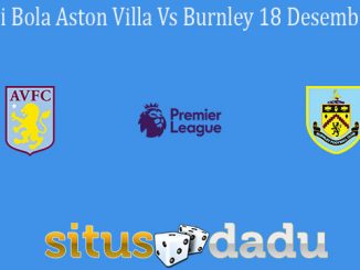 Prediksi Bola Aston Villa Vs Burnley 18 Desember 2020