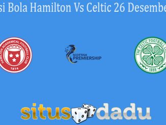 Prediksi Bola Hamilton Vs Celtic 26 Desember 2020