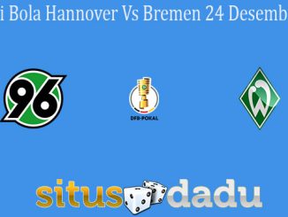 Prediksi Bola Hannover Vs Bremen 24 Desember 2020