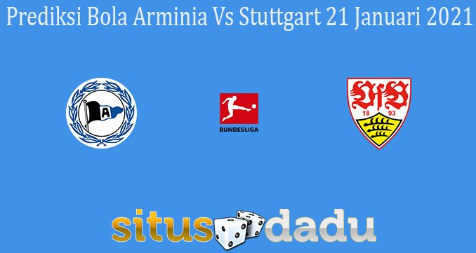 Prediksi Bola Arminia Vs Stuttgart 21 Januari 2021
