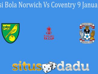 Prediksi Bola Norwich Vs Coventry 9 Januari 2021