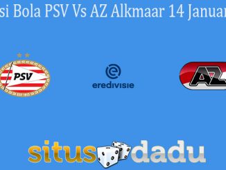 Prediksi Bola PSV Vs AZ Alkmaar 14 Januari 2021