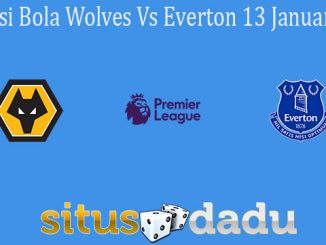Prediksi Bola Wolves Vs Everton 13 Januari 2021