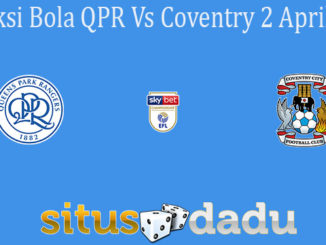 Prediksi Bola QPR Vs Coventry 2 April 2021