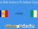 Prediksi Bola Andorra Vs Ireland 3 Juni 2021