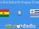 Prediksi Bola Bolivia Vs Uruguay 25 Juni 2021