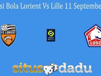 Prediksi Bola Lorient Vs Lille 11 September 2021