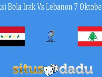 Prediksi Bola Irak Vs Lebanon 7 Oktober 2021