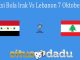 Prediksi Bola Irak Vs Lebanon 7 Oktober 2021