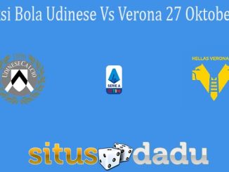 Prediksi Bola Udinese Vs Verona 27 Oktober 2021