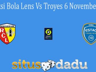 Prediksi Bola Lens Vs Troyes 6 November 2021