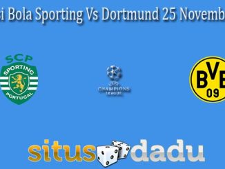 Prediksi Bola Sporting Vs Dortmund 25 November 2021