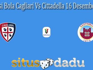 Prediksi Bola Cagliari Vs Cittadella 16 Desember 2021