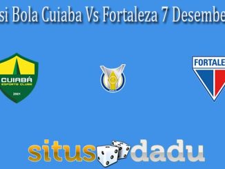 Prediksi Bola Cuiaba Vs Fortaleza 7 Desember 2021