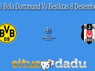 Prediksi Bola Dortmund Vs Besiktas 8 Desember 2021
