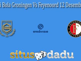 Prediksi Bola Groningen Vs Feyenoord 12 Desember 2021