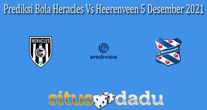 Prediksi Bola Heracles Vs Heerenveen 5 Desember 2021