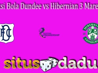 Prediksi Bola Dundee vs Hibernian 3 Maret 2022