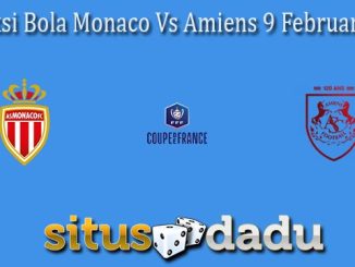 Prediksi Bola Monaco Vs Amiens 9 Februari 2022