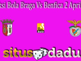 Prediksi Bola Braga Vs Benfica 2 April 2022