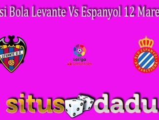 Prediksi Bola Levante Vs Espanyol 12 Maret 2022