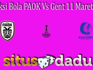 Prediksi Bola PAOK Vs Gent 11 Maret 2022
