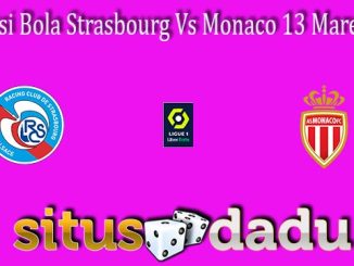Prediksi Bola Strasbourg Vs Monaco 13 Maret 2022